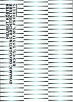 Dynamic Daylight Architecture: Basics, Systems, Projects артикул 13791b.