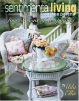 Sentimental Living From The Porch: four seasons of hospitality артикул 13804b.