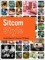 Sitcom Style : Inside America's Favorite TV Homes артикул 13824b.
