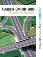 Autodesk Civil 3D: Procedures and Applications 2008 артикул 13837b.