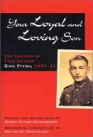 Your Loyal and Loving Son: Letters of Tank Gunner Karl Fuchs, 1937-41 артикул 13882b.