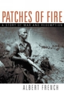 Patches of Fire: A Story of War And Redemption артикул 13901b.