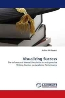 Visualizing Success: The Influence of Mental Simulation in an Expressive Writing Context on Academic Performance артикул 13962b.