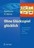Glucksspielfrei - Ein Therapiemanual bei Spielsucht (German Edition) артикул 13984b.